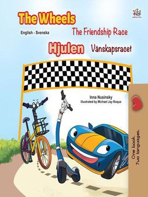 cover image of The Wheels the Friendship Race Hjulen Vänskapsracet
